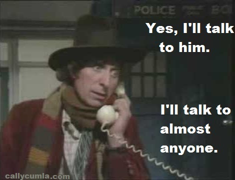 talk to anyone fourth dr 4th doctor who talk to anyone quote saying phrase meme