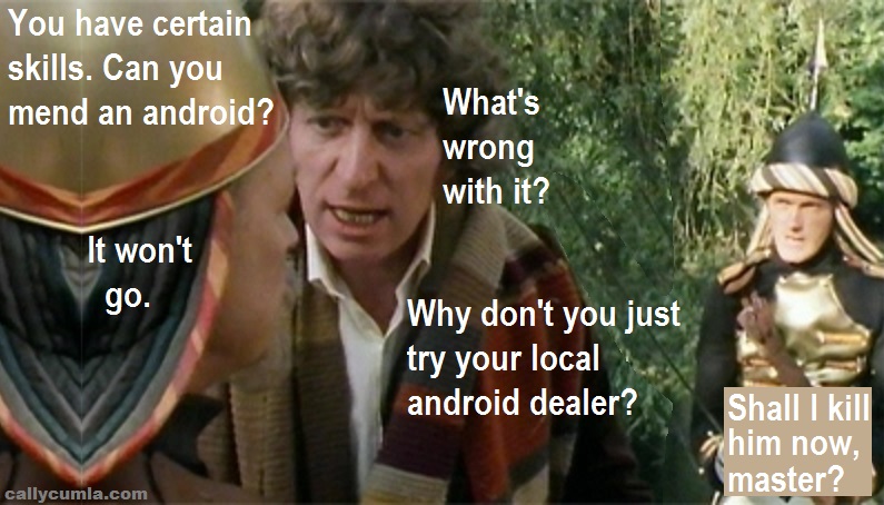 androids of tara dealer fourth dr 4th doctor who quote saying phrase meme