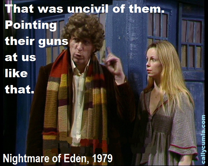 fourth dr 4th doctor who guns uncivil quote saying phrase meme