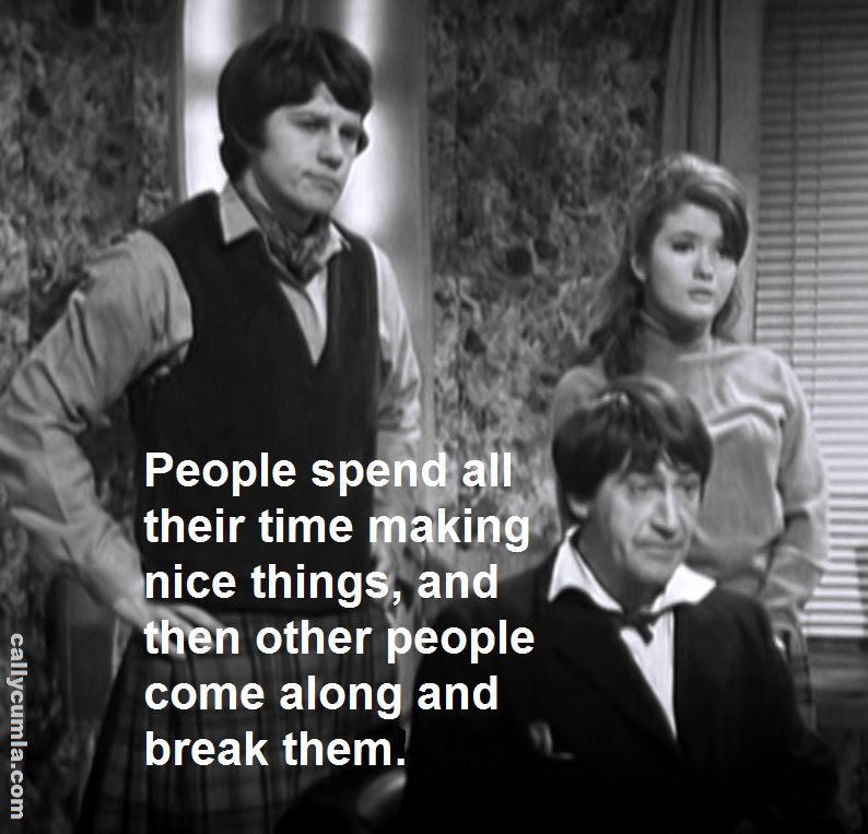break things second dr doctor who quote saying meme